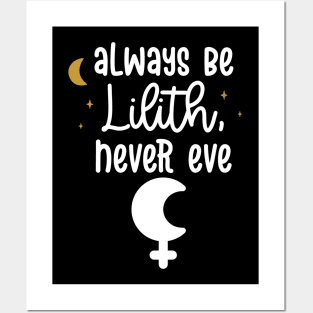 Always Be Lilith, Never Eve Posters and Art